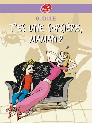 cover image of T'es une sorcière, maman ?